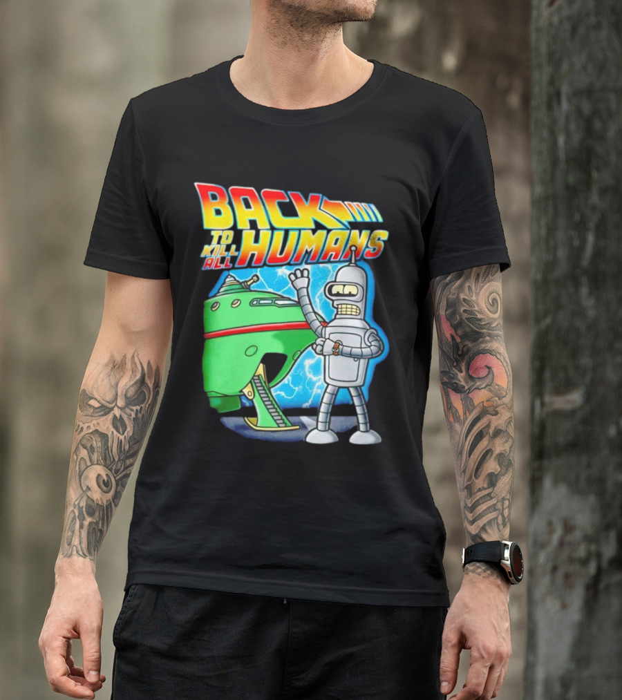 Back To Kill All Humans Futurama Bender And Spaceship Iconic Mashup T-Shirt