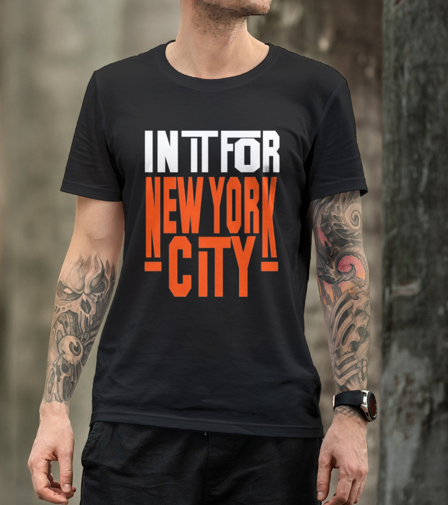 IN IT FOR NEW YORK CITY BASKETBALL FANS' TEAM SPIRIT T-Shirt