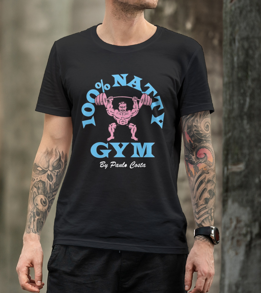 100 Percent Natty Gym By Paulo Costa Powerlifting T-Shirt
