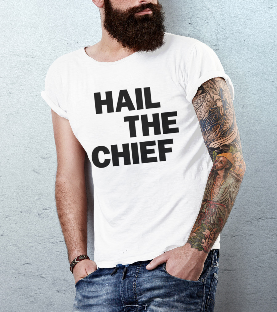 Hail The Chief Text Bold Black White T-Shirt