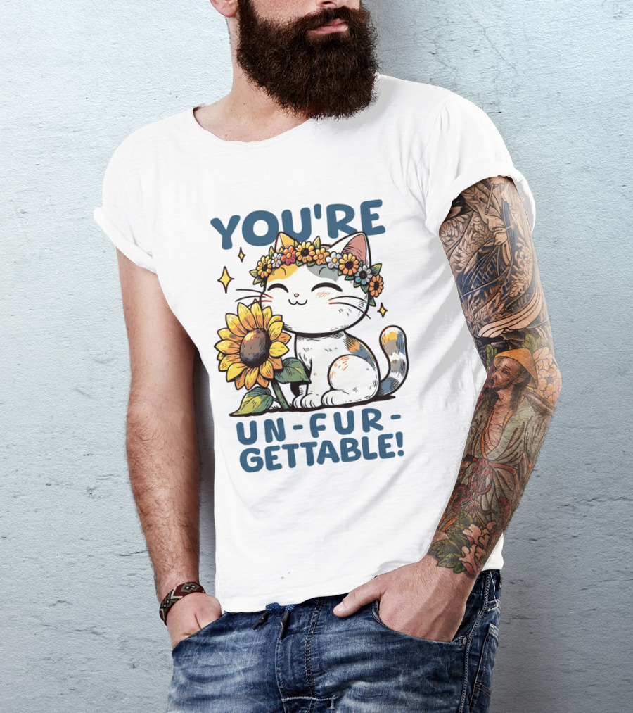 YOU'RE UN-FUR-GETTABLE Sunflower Cat With Flower Crown T-Shirt
