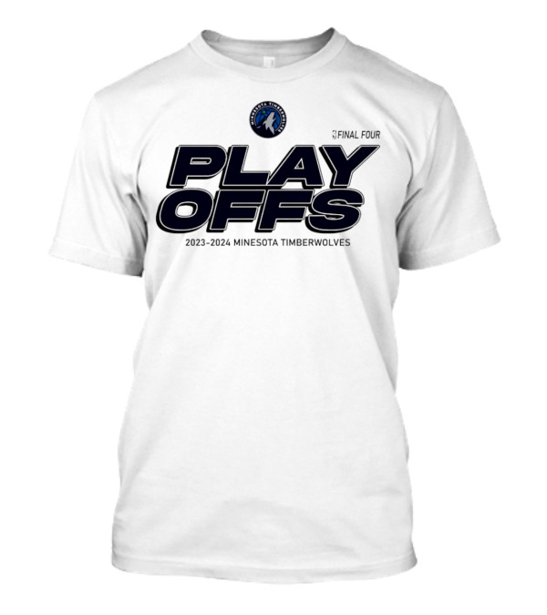 Final Four Playoffs 2023-2024 Minnesota Timberwolves Basketball T-Shirt
