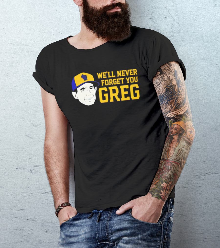 Craig Counsell We'll Never Forget You Greg T-Shirt
