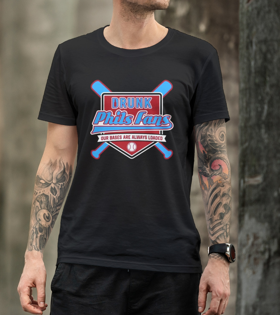 Drunk Phils Fans Our Bases Are Always Loaded Crossed Bats T-Shirt