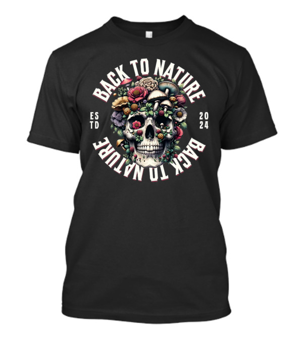 BACK TO NATURE ESTD 2024 ORGANIC SKULL AND FLORAL T-Shirt