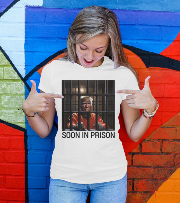 Trump Soon In Prison Behind Bars Orange Jumpsuit T-Shirt