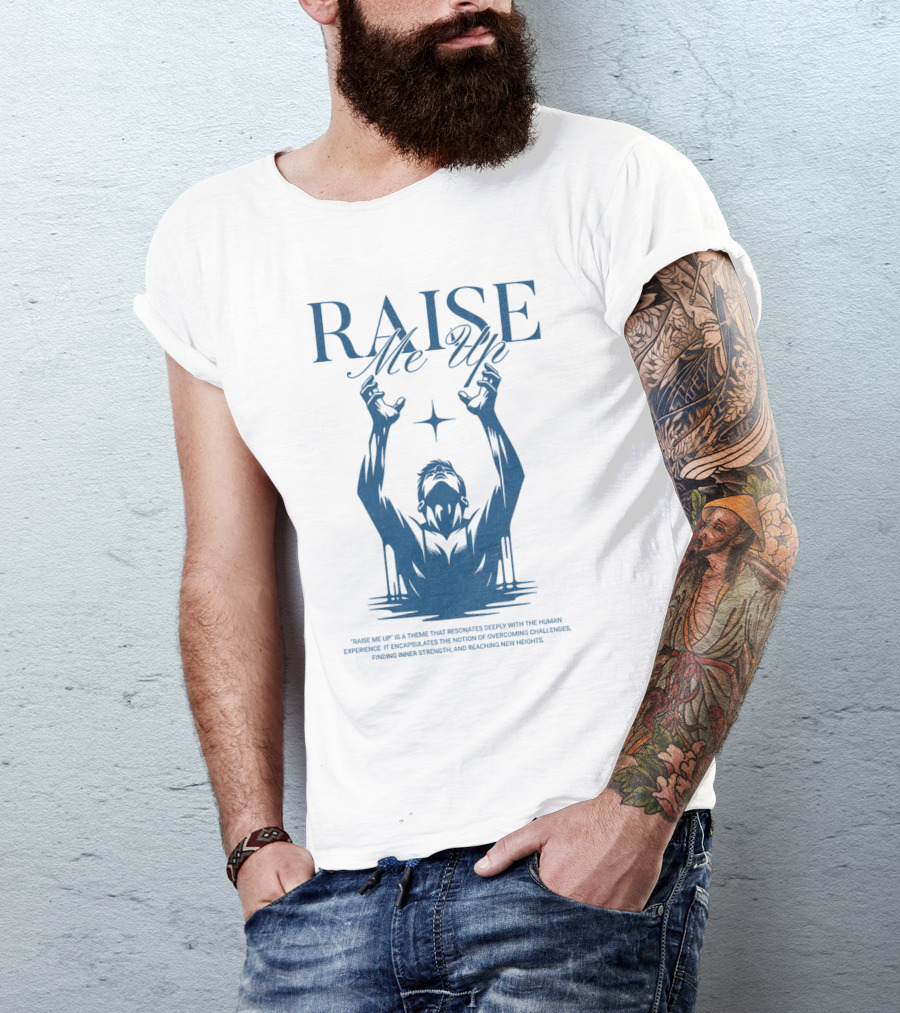 RAISE Me Up Resonate Deeply Human Experience Challenge Strength New Heights T-Shirt
