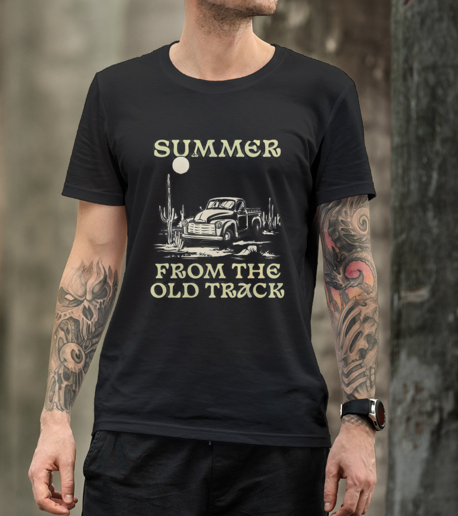 SUMMER FROM THE OLD TRACK Desert Adventure Truck Cactus Scene T-Shirt
