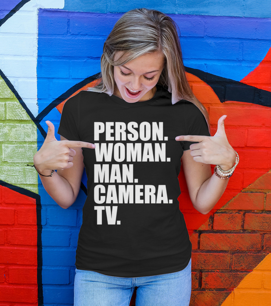 Person Woman Man Camera TV Phrase T-Shirt