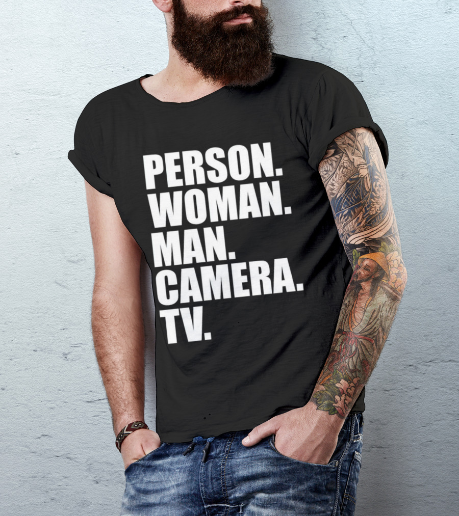 Person Woman Man Camera TV Phrase T-Shirt