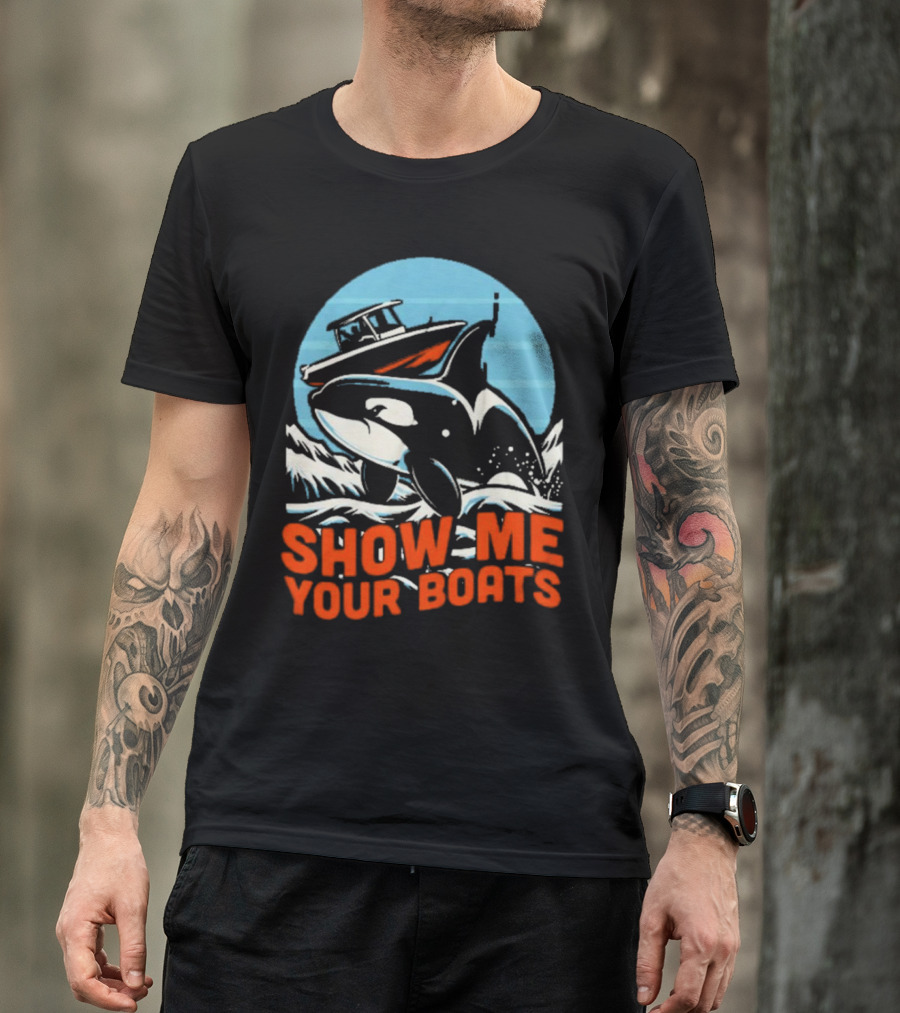 Orca Breaching Waves With Speedboat Show Me Your Boats T-Shirt