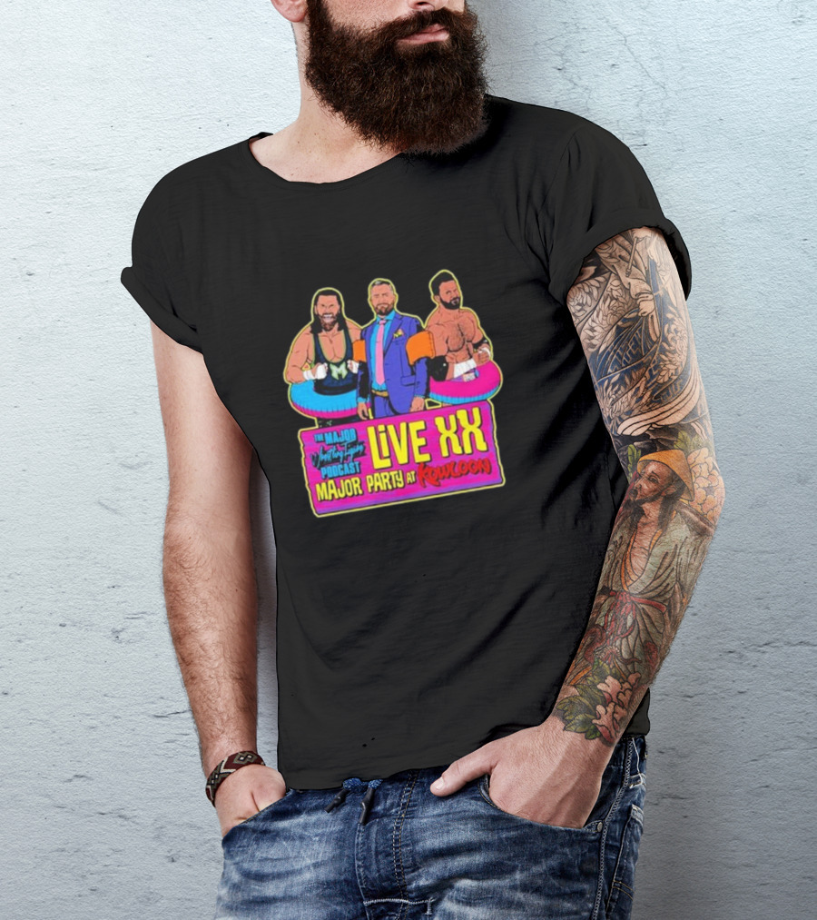 The Major Wrestling Figure Podcast Live XX Major Party At Kowloon T-Shirt