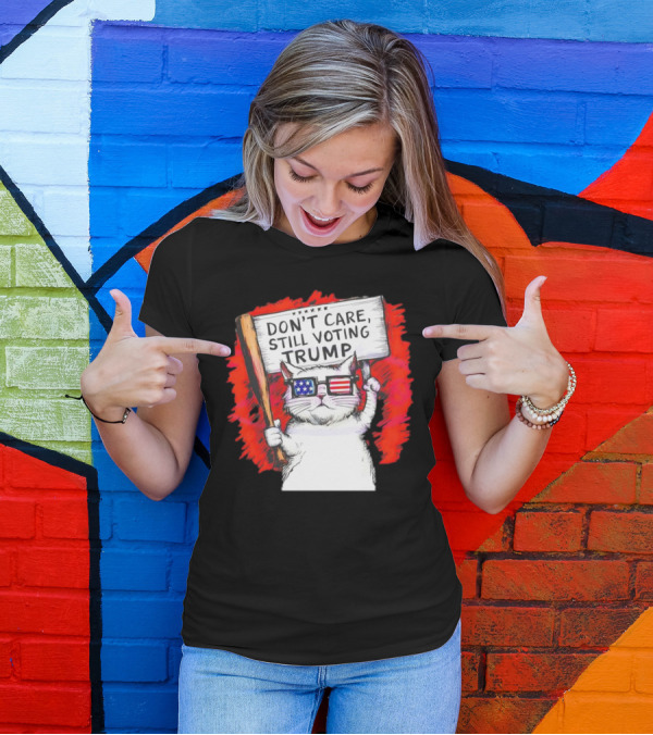 Don't Care Still Voting Trump Patriotic Cat With American Flag Glasses And Sign T-Shirt