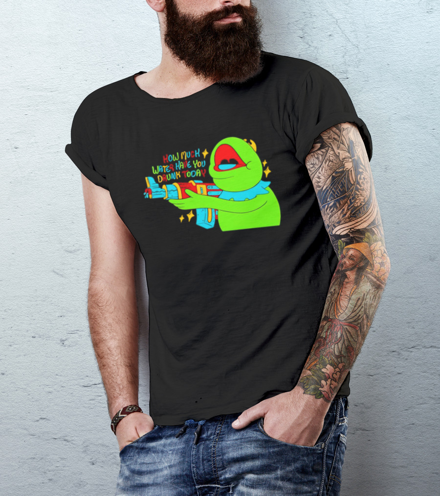 Kermit How Much Water Have You Drunk Today Gun Drawing T-Shirt