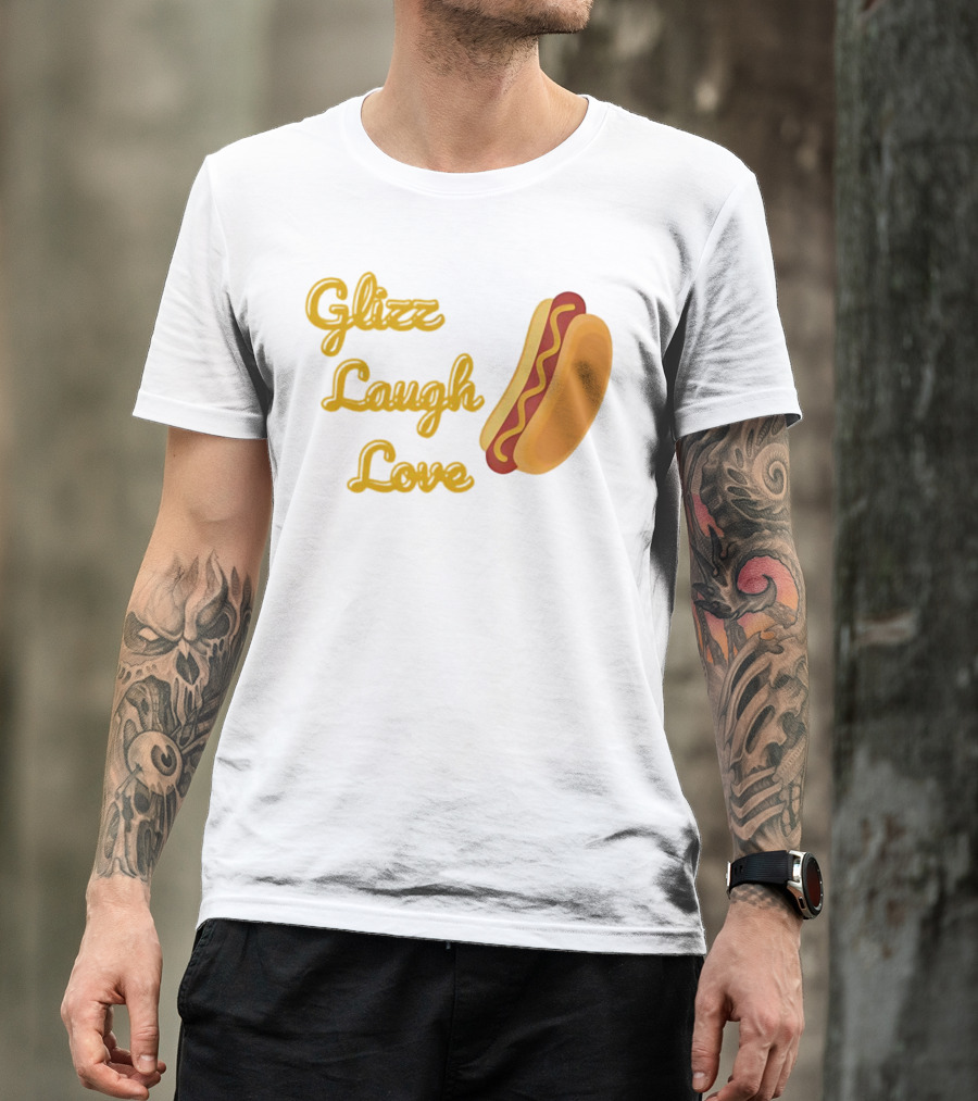 Glizz Laugh Love Hotdog Fun Food Humor T-Shirt