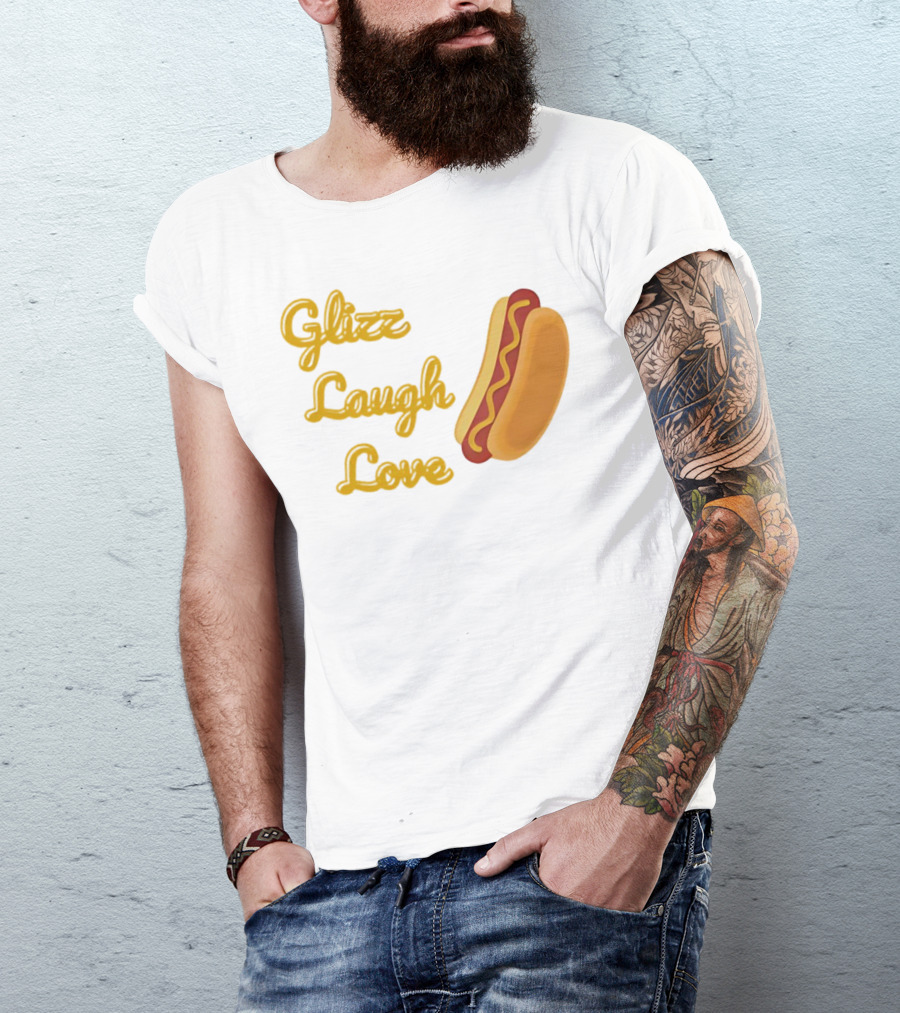 Glizz Laugh Love Hotdog Fun Food Humor T-Shirt