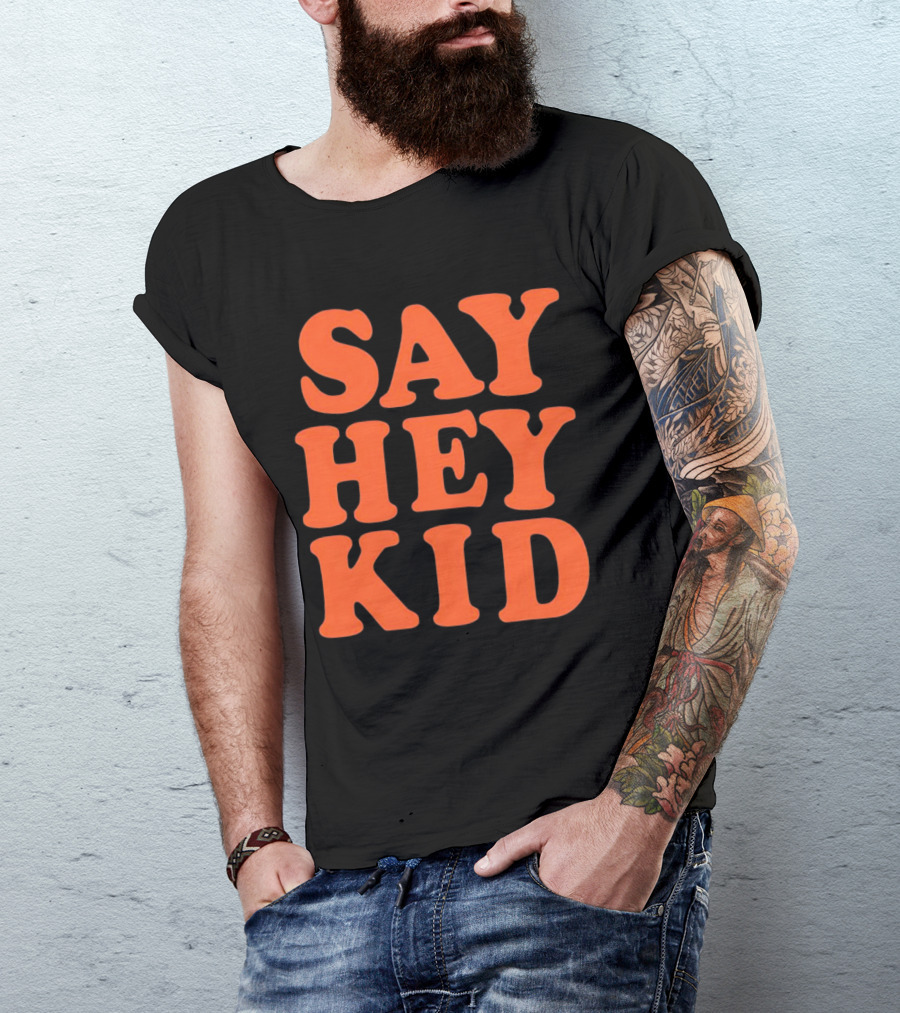 Say Hey Kid San Francisco Baseball Legend T-Shirt