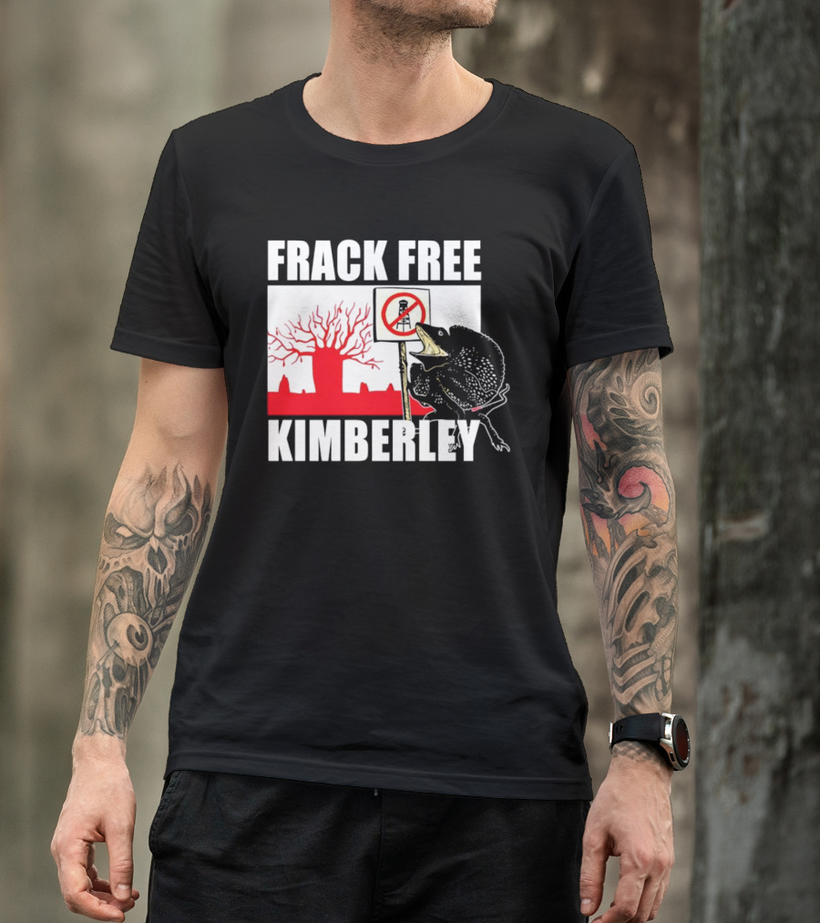 FRACK FREE KIMBERLEY LIZARD NO FRACKING SIGN RED BAOBAB TREE T-Shirt
