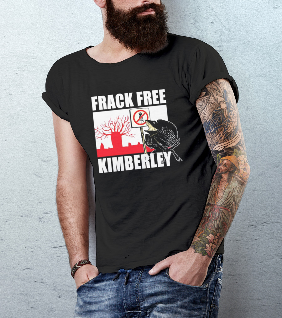 FRACK FREE KIMBERLEY LIZARD NO FRACKING SIGN RED BAOBAB TREE T-Shirt
