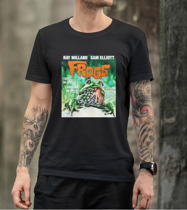 Ray Milland Sam Elliott Frogs Today The Pond Tomorrow The World It's The Day That Nature Strikes Back T-Shirt