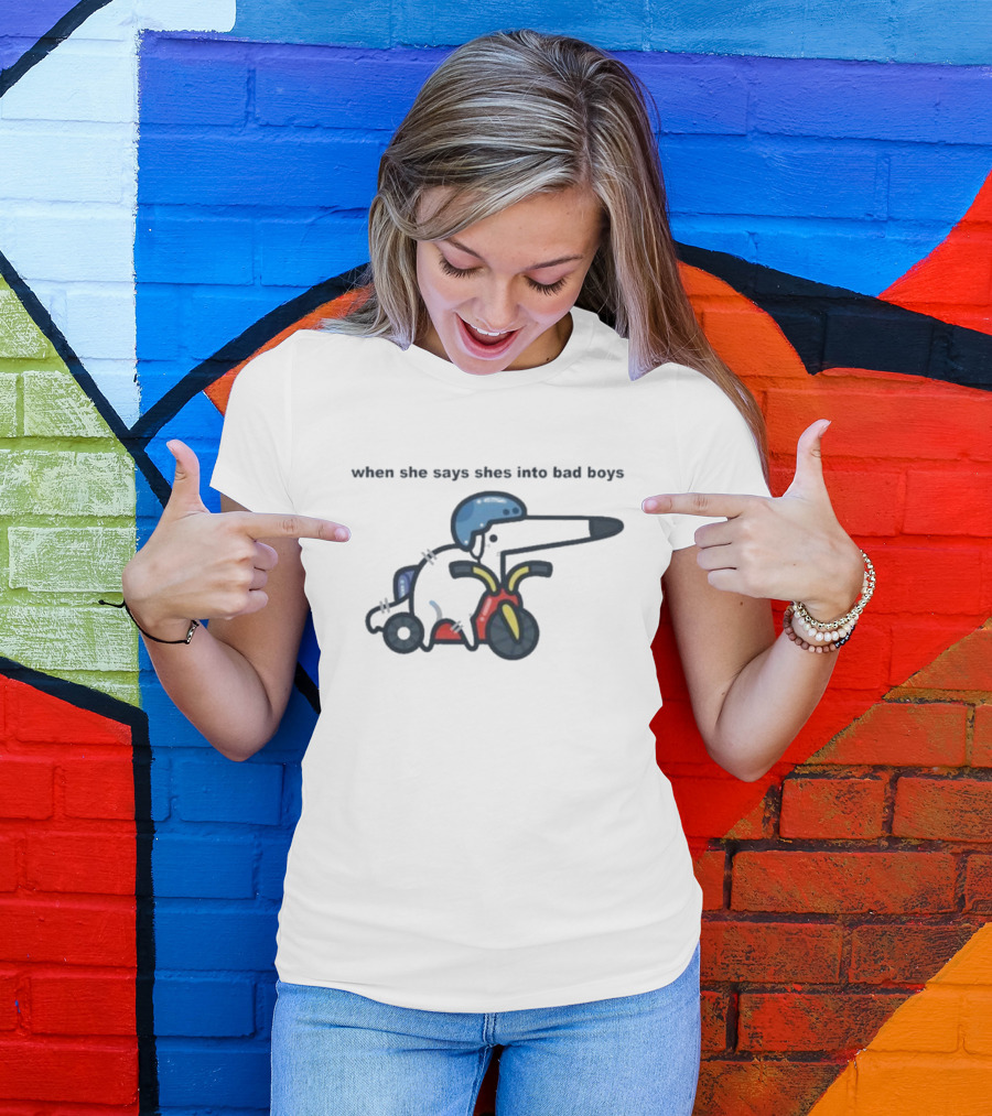 When She Says She’s Into Bad Boys Dog Riding Scooter T-Shirt