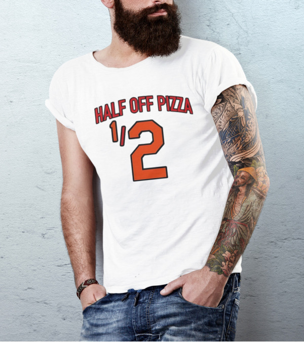 Baltimore Orioles Half Off Pizza 1/2 T-Shirt