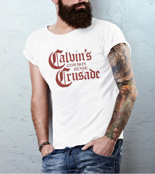 Calvin's Common Sense Crusade Gothic T-Shirt