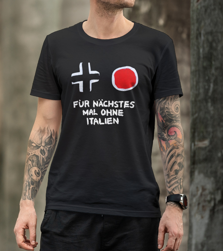 Kreuz Und Kreis Für Nächstes Mal Ohne Italien T-Shirt