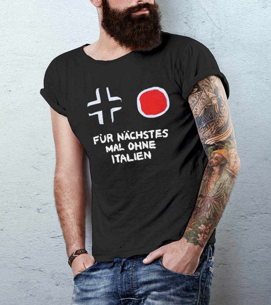 Kreuz Und Kreis Für Nächstes Mal Ohne Italien T-Shirt
