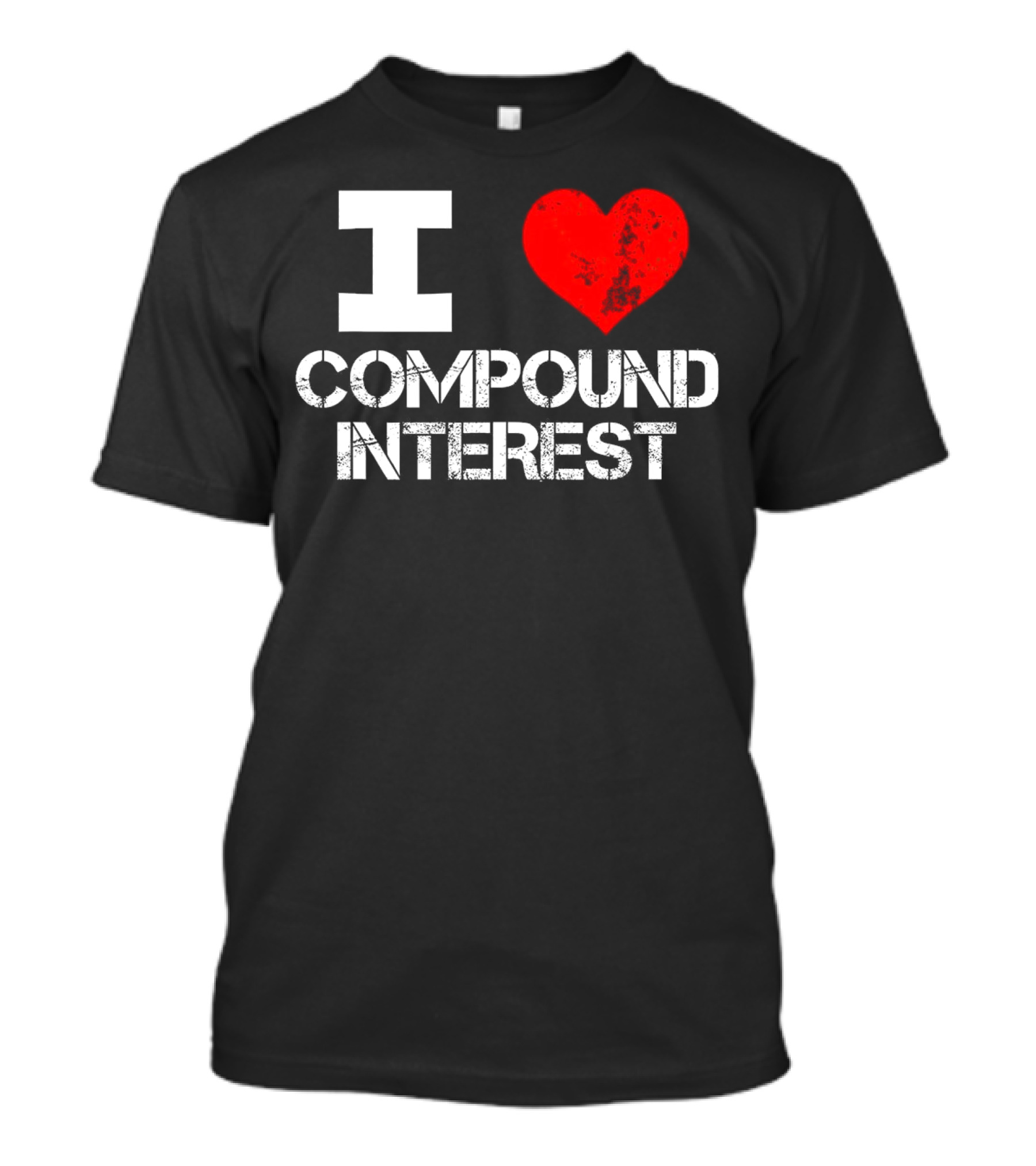 I Love Compound Interest Financial Enthusiast T-Shirt