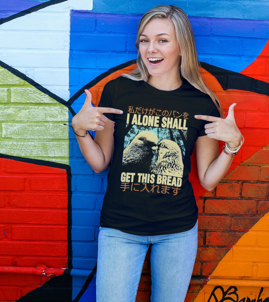 I Alone Shall Get This Bread Pigeon Art Japanese Text Comic T-Shirt