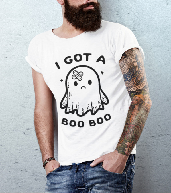 I Got A Boo Boo Ghost With Bandage On Head T-Shirt