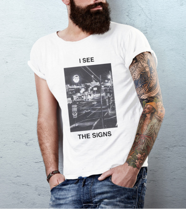 I SEE THE SIGNS Neon Night Cityscape Scene T-Shirt