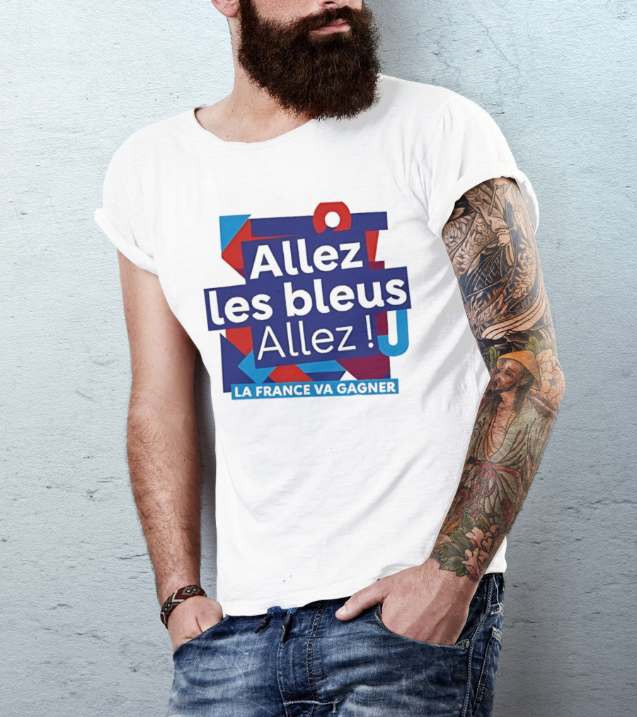 Allez Les Bleus Allez La France Va Gagner T-Shirt