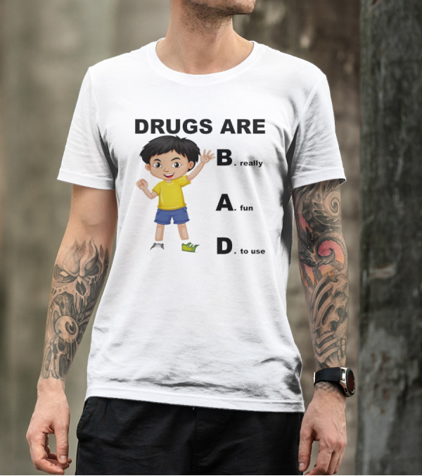 DRUGS ARE BAD B. Really A. Fun D. To Use Kid Boy T-Shirt