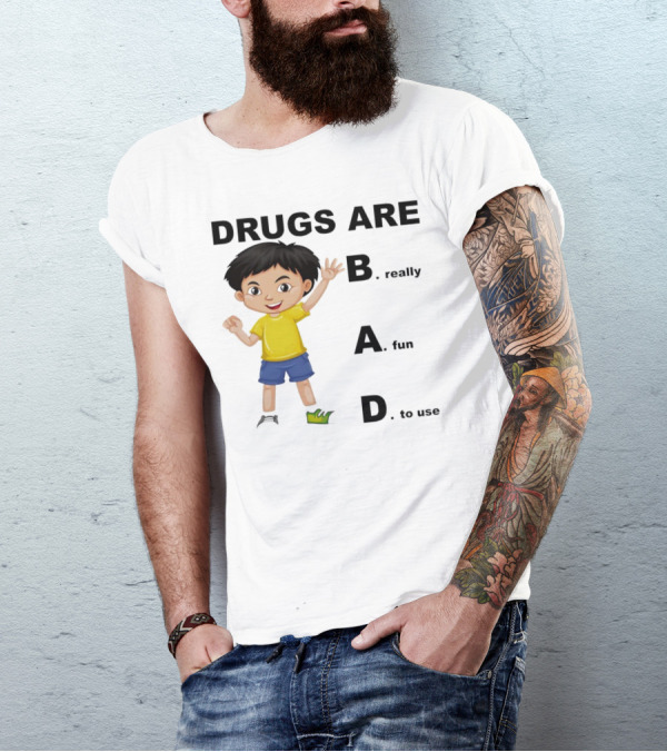 DRUGS ARE BAD B. Really A. Fun D. To Use Kid Boy T-Shirt