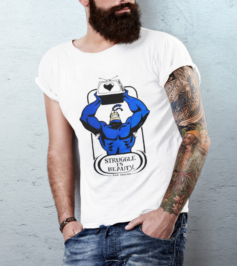 Struggle Is Beauty Tick Crew Blue Superhero Lifting Television T-Shirt