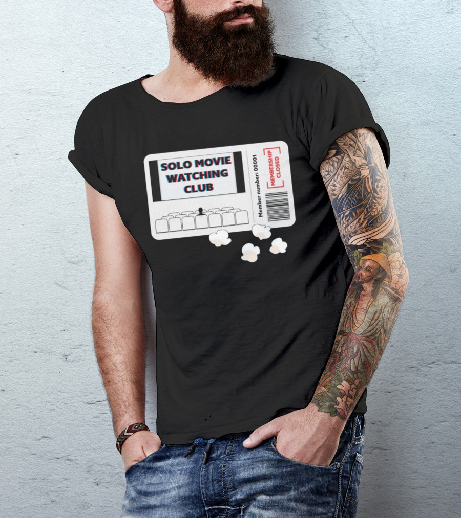 SOLO MOVIE WATCHING CLUB TICKET POPCORN MEMBERSHIP CLOSED T-Shirt