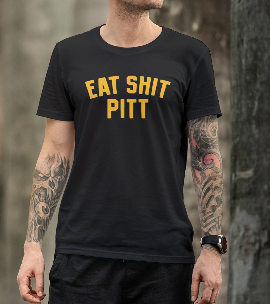 Eat Shit Pitt T-Shirt