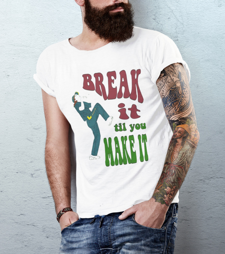 BREAK IT TIL YOU MAKE IT Retro Style Dancing Figure T-Shirt