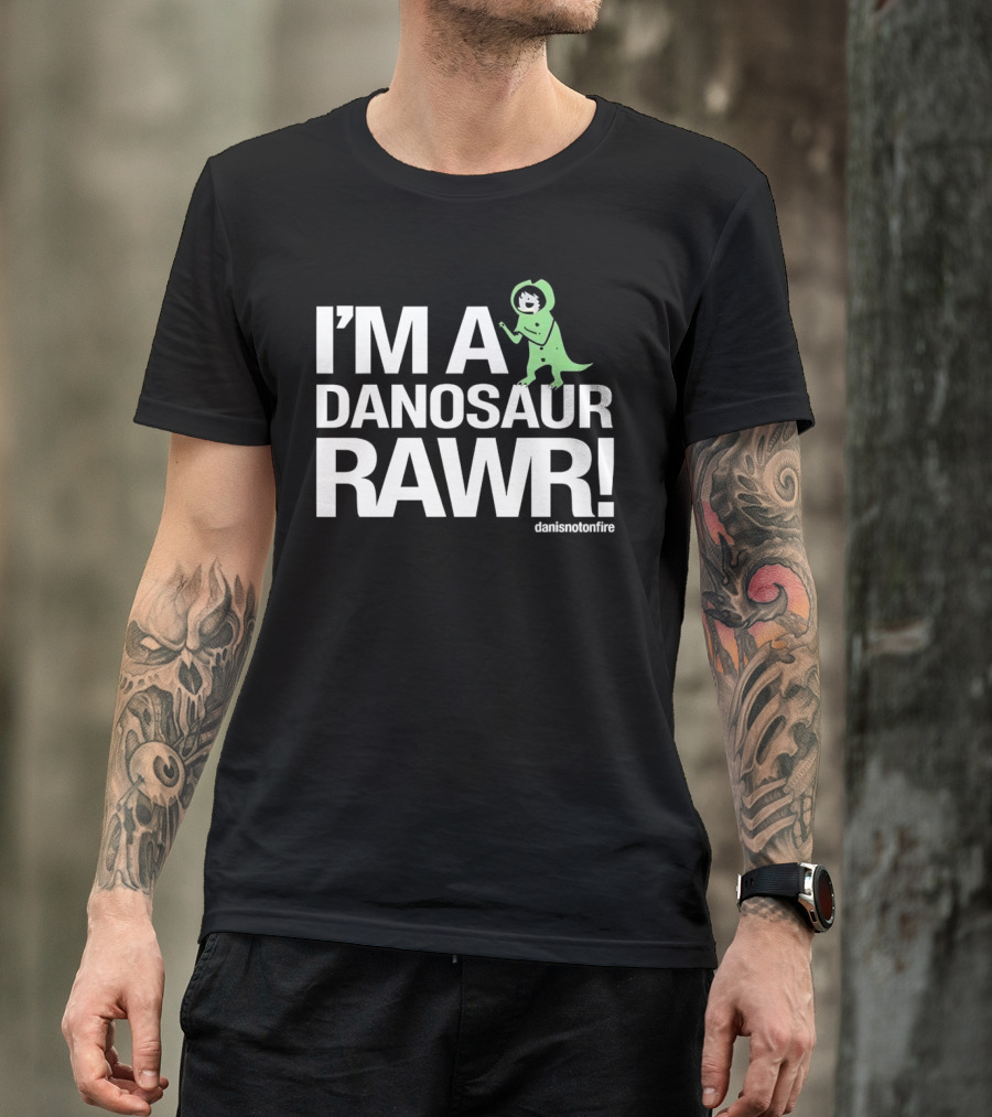 I'M A DANOSAUR RAWR Danisnotonfire T-Shirt