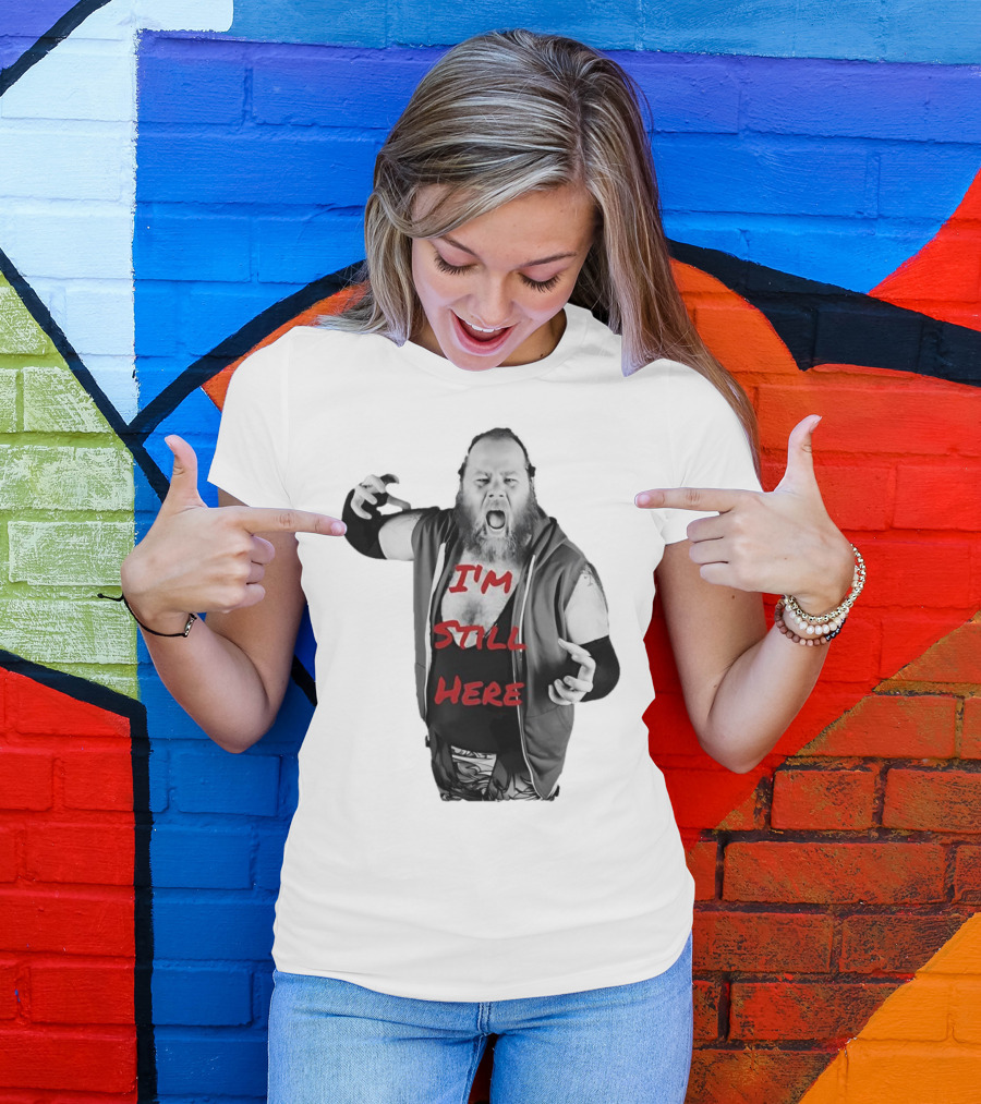 I'm Still Here Dante Williams Wrestling Persona T-Shirt