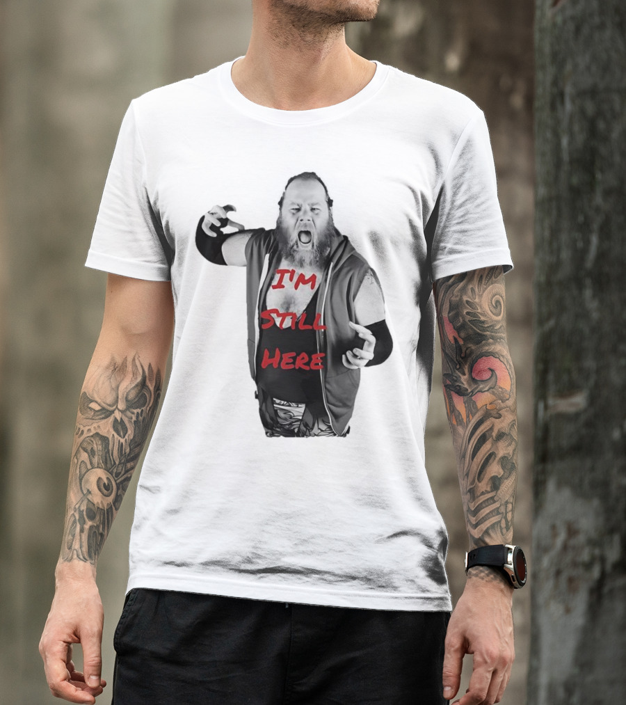 I'm Still Here Dante Williams Wrestling Persona T-Shirt