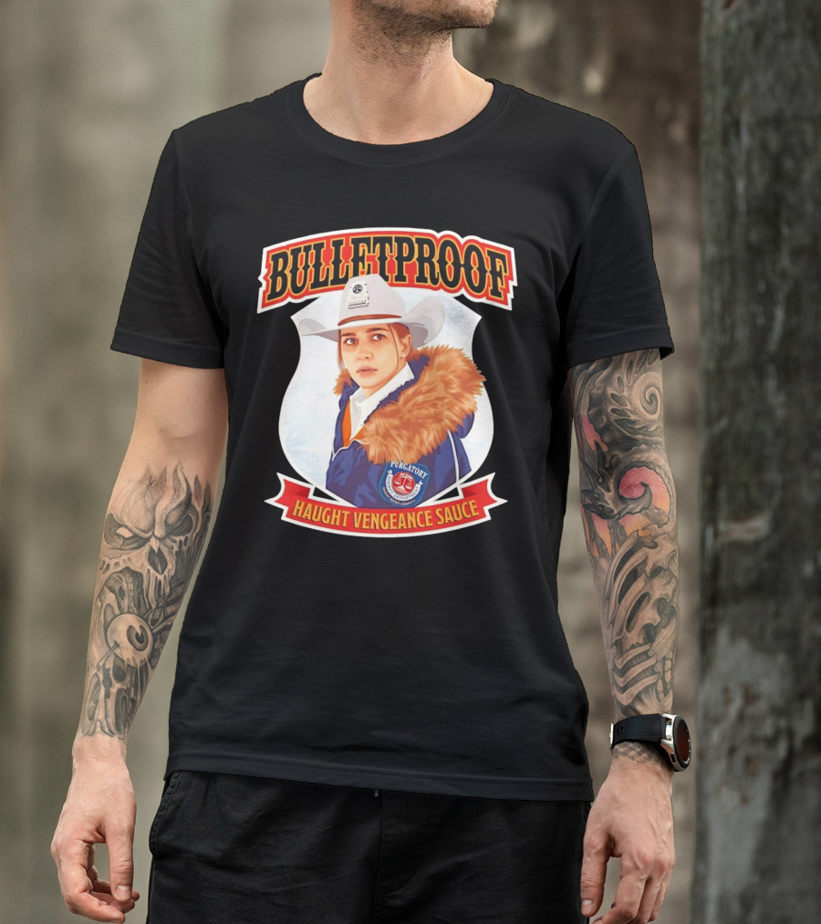 BULLETPROOF Haught Vengeance Sauce Purgatory Sheriff's Department T-Shirt