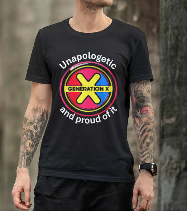 Generation X Unapologetic And Proud Of It Bold Circular Emblem T-Shirt