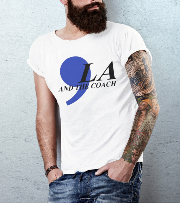 Comma LA And The Coach T-Shirt
