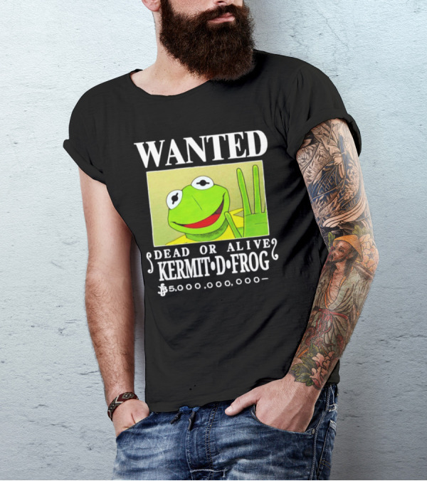 WANTED KERMIT D FROG DEAD OR ALIVE $5,000,000,000 T-Shirt