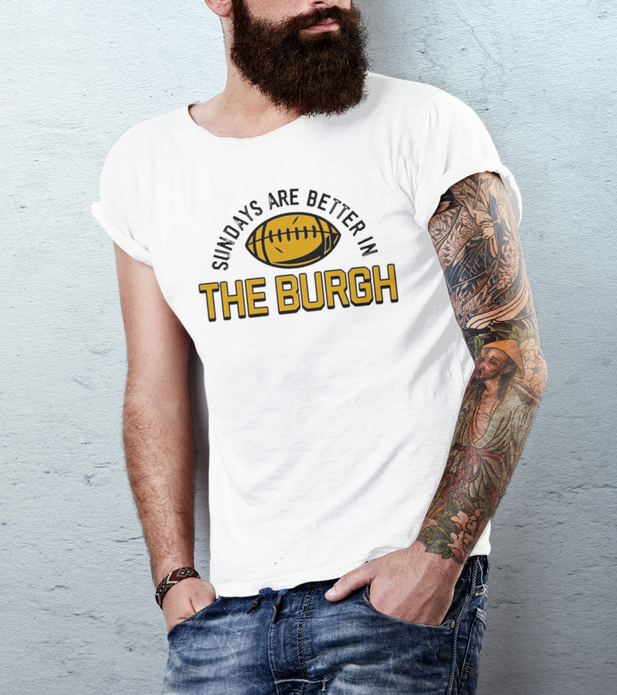 Sundays Are Better In The Burgh Football T-Shirt