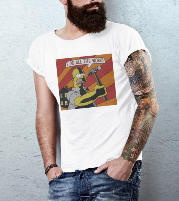 Homer Simpson I Do All The Work Hammer Comic T-Shirt
