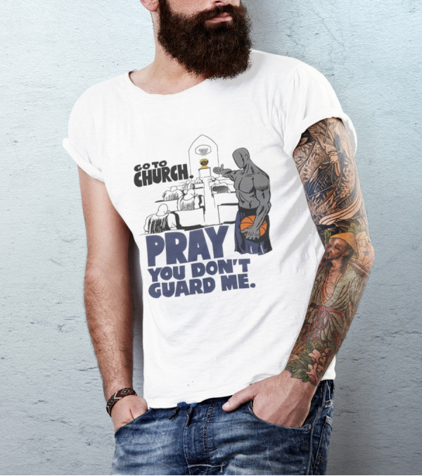And1 Go To Church Pray You Don't Guard Me Basketball Player T-Shirt